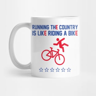 Running The Country Is Like Riding A Bike Mug